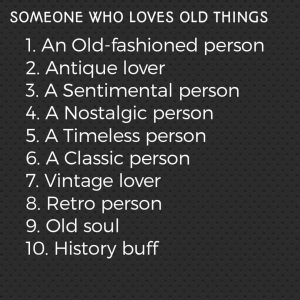 What Do You Call a Person Who Loves Old Things 