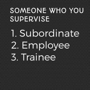 What Do You Call Someone You Supervise
