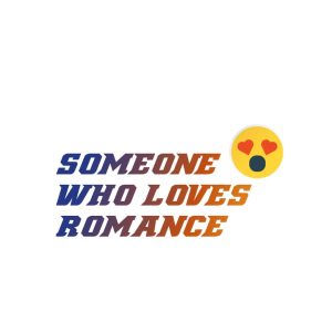 What Do You Call Someone Who Loves Romance